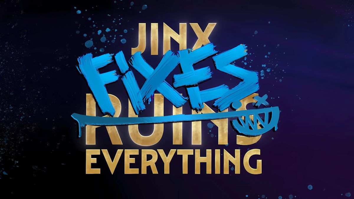 jinx แก้ไขทุกอย่าง Act 3 คำแนะนำที่สมบูรณ์